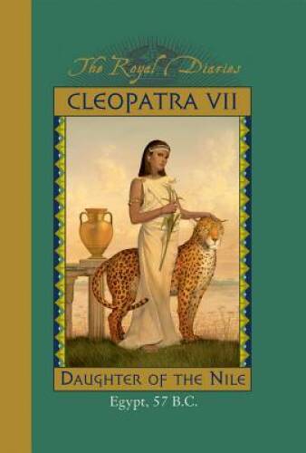 Cleopatra VII: Daughter of the Nile, Egypt, 57 BC (The Royal Diaries) – GOOD