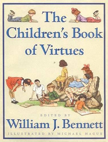 The Children’s Book of Virtues – Hardcover By William J. Bennett – GOOD