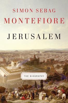 Jerusalem: The Biography – Hardcover By Montefiore, Simon Sebag – GOOD