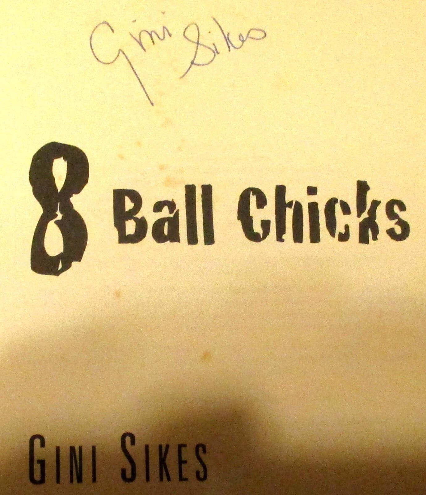 1997 8 Ball Chicks by Gina Sykes SIGNED Hardcover Book D/J 304 Pages