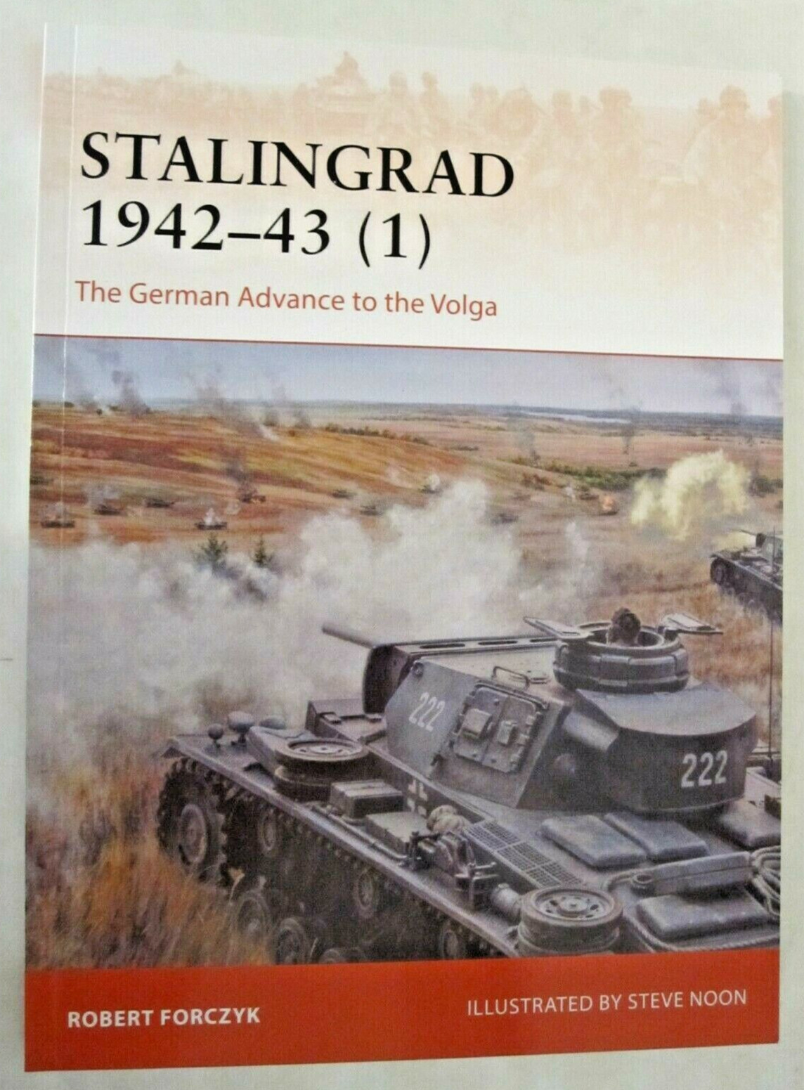 Stalingrad 1942–43 (1): The German Advance to the Volga (Campaign 359)