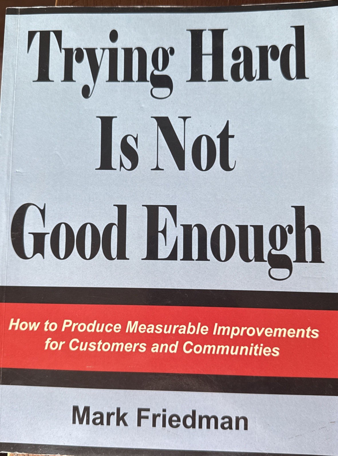 Mark Friedman ‘Trying Hard Is Not Good Enough: How to Produce…’ SC VG Cond