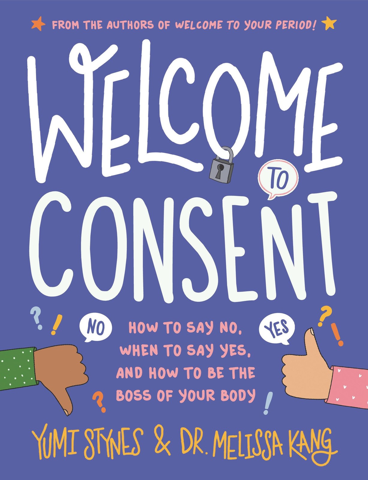 Welcome to Consent: How to Say No, When to Say Yes, and How to Be the Boss o…