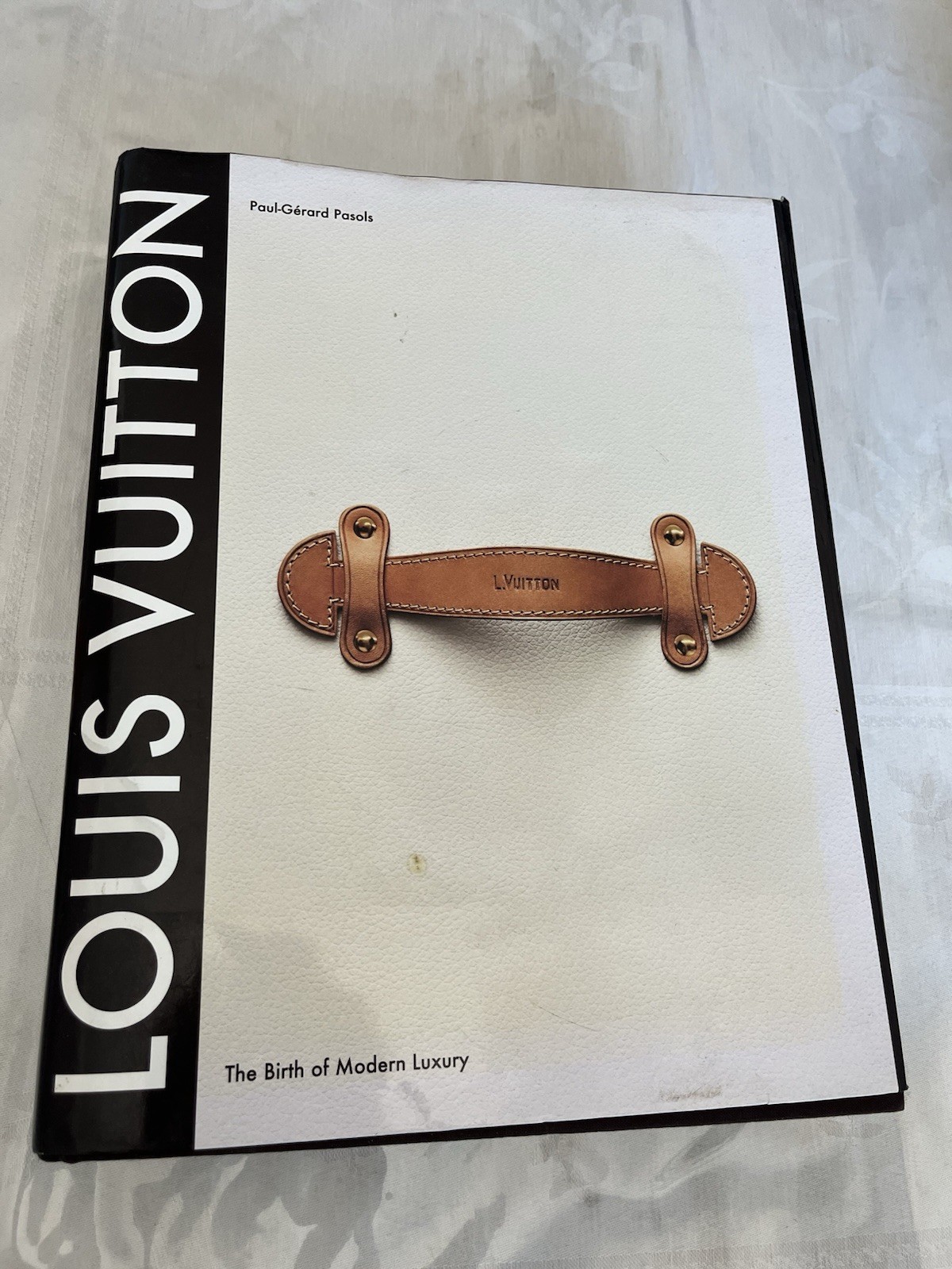 Louis Vuitton: The Birth of Modern Luxury Updated Edition – READ !!