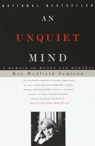 An Unquiet Mind: A Memoir of Moods and Madness – Paperback – GOOD