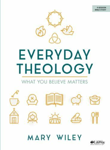 Everyday Theology – Bible Study Book: What You Believe Matters by