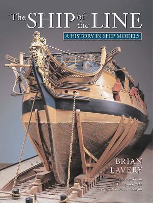 The Ship of the Line (A History in Ship Models) – Lavery, Brian