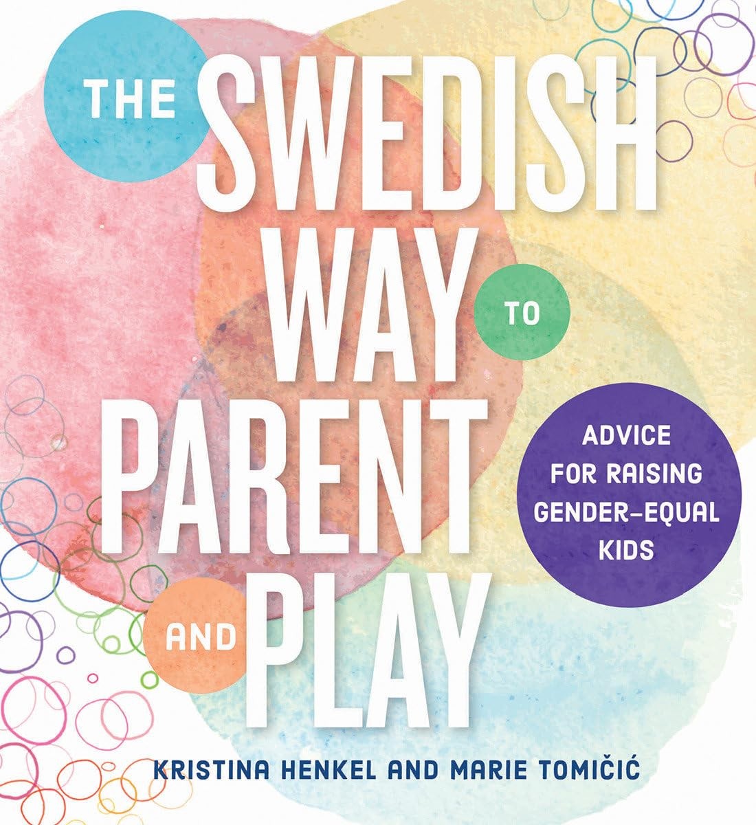 The Swedish Way to Parent and Play: Advice for Raising Gender-Equal Kids, Tomici