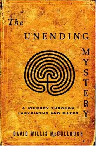 The Unending Mystery: A Journey – Hardcover, by McCullough David W. – Very Good