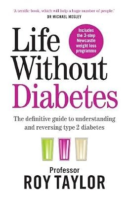 Life Without Diabetes: The definitive guide to understanding and reversing your