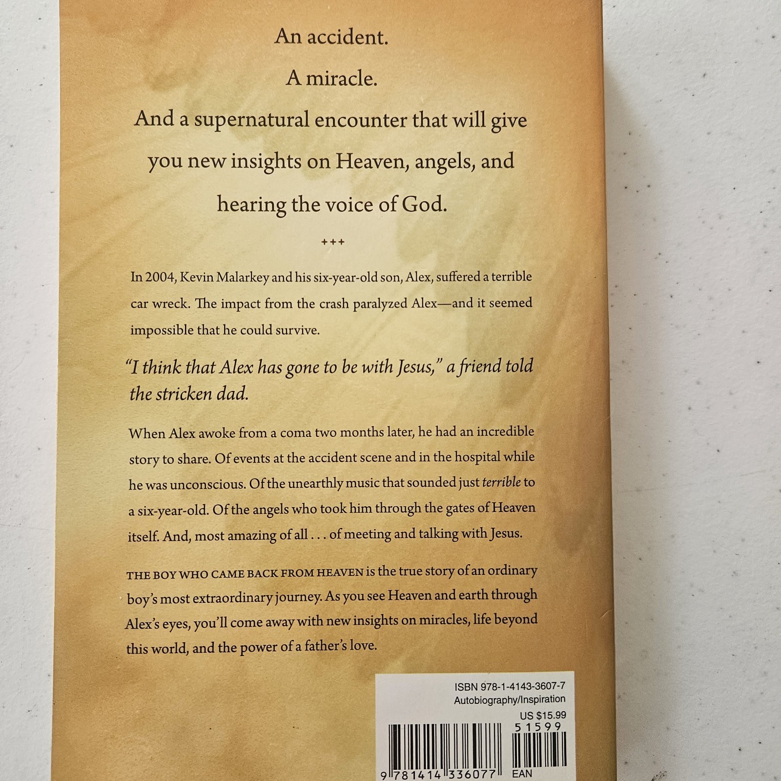 Boy Who Came Back from Heaven : A Remarkable Account of Miracles, Angels, and…