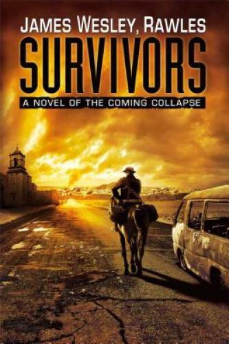 Survivors: A Novel of the Coming Collapse – Hardcover – GOOD
