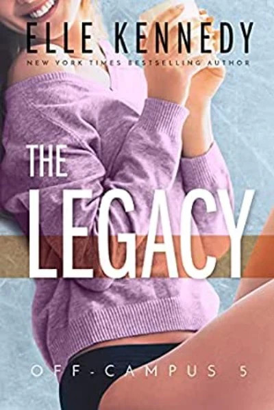The Legacy (Off Campus) Paperback – By Elle Kennedy free shipping book