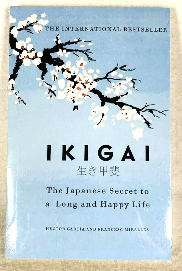 Ikigai: The Japanese secret to a long and happy life – Paperback