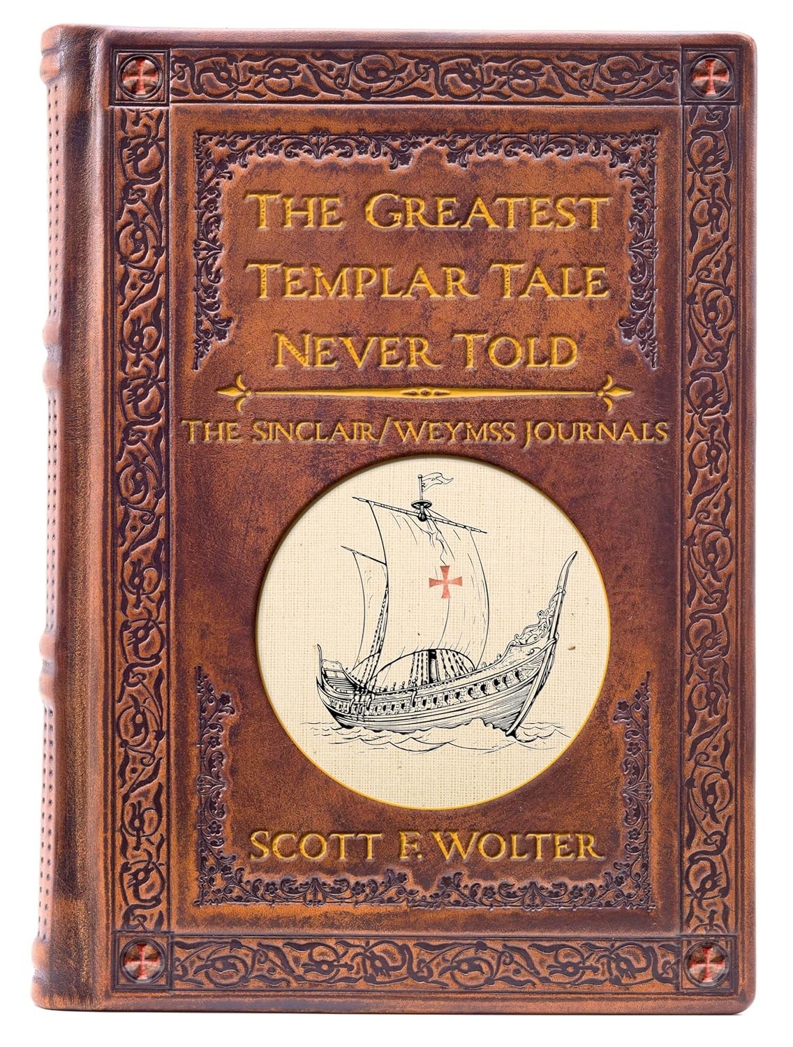 The Greatest Templar Tale Never Told: Sinclair/Wemyss Journals (The…