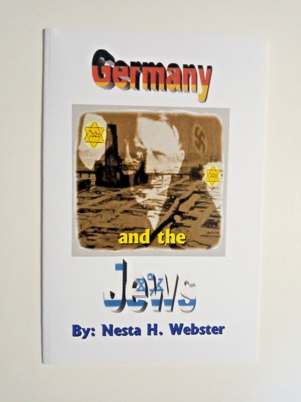Germany and the Jews by Nesta H Webster