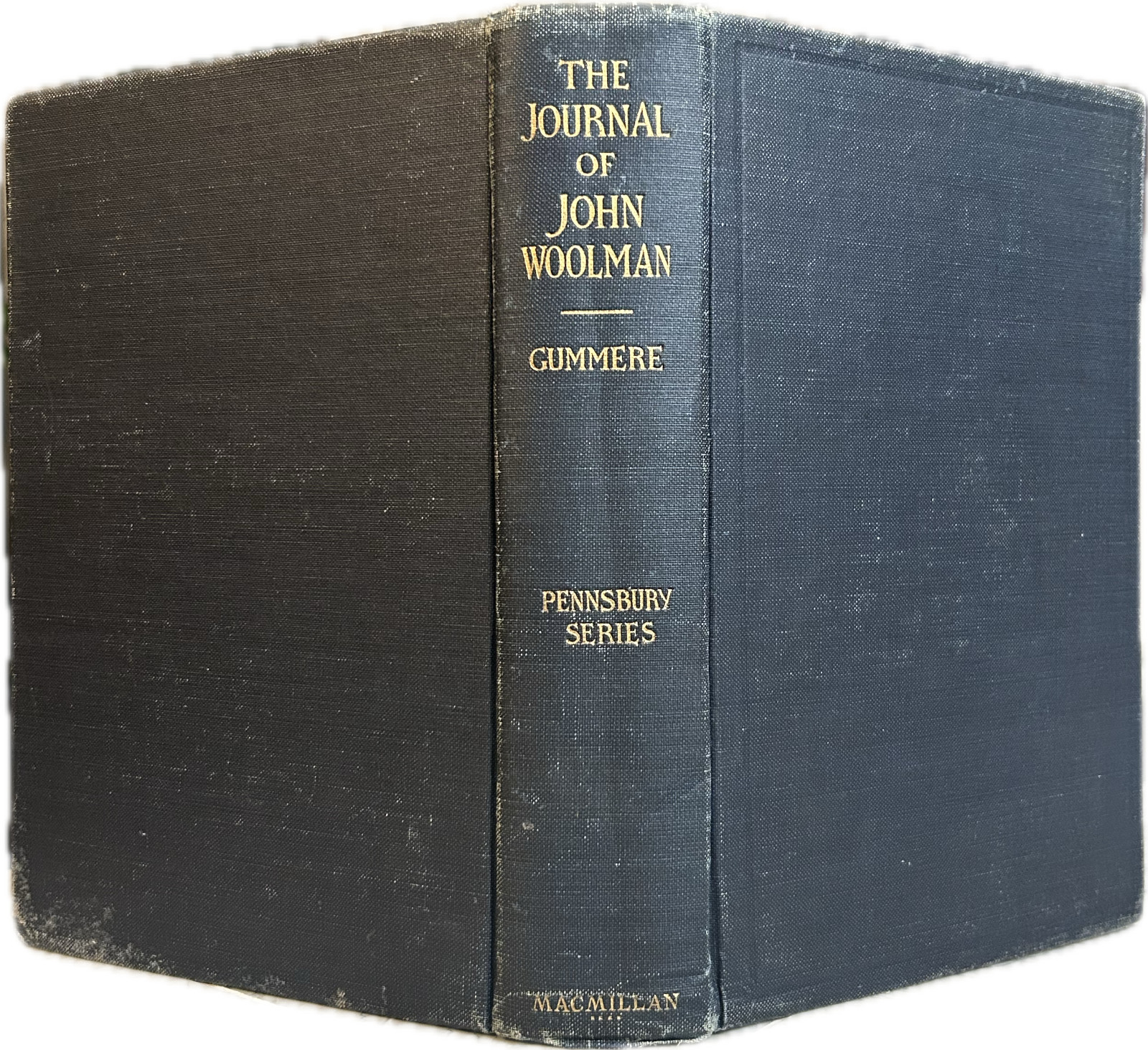 The Journal and Essays of John Woolman, Gummere, ed., 1922, HARDCOVER