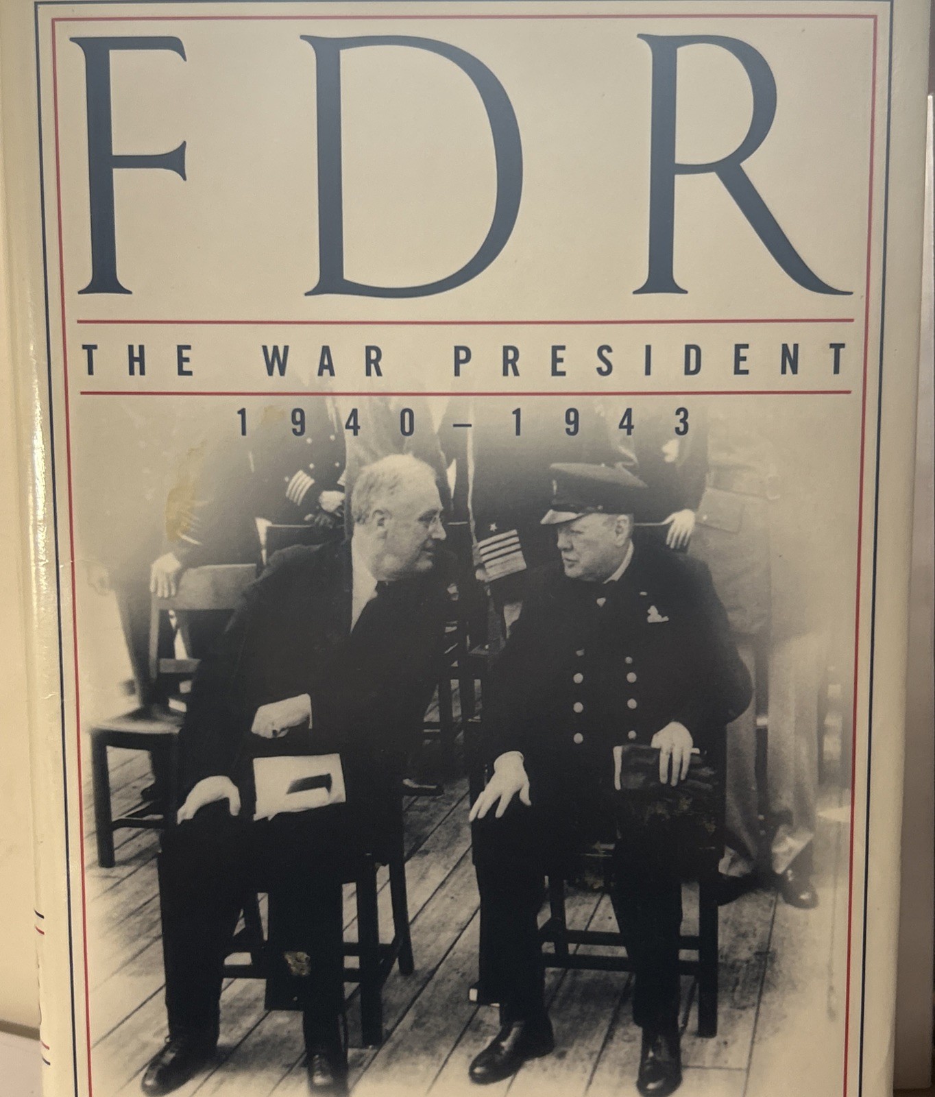 WWII: FDR: THE WAR PRESIDENT, 1940-1943: A HISTORY By Kenneth S. Davis – HC