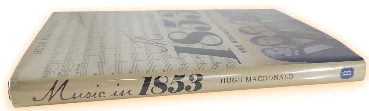 Music In 1853 The Biography of a Year MacDonald, Hugh HB in Jacket