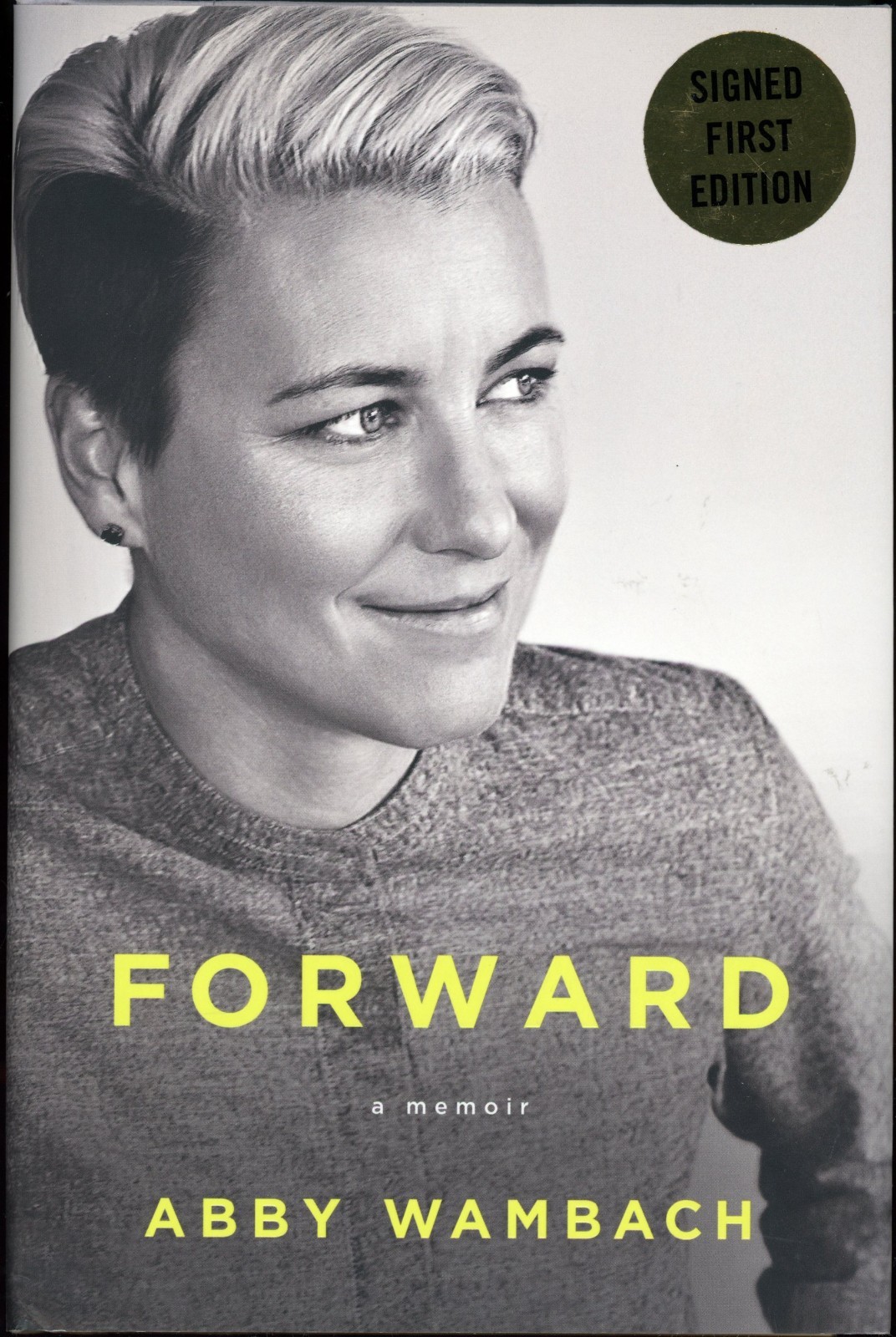 Forward : A Memoir by Abby Wambach (2016, Hardcover) signed First Edition