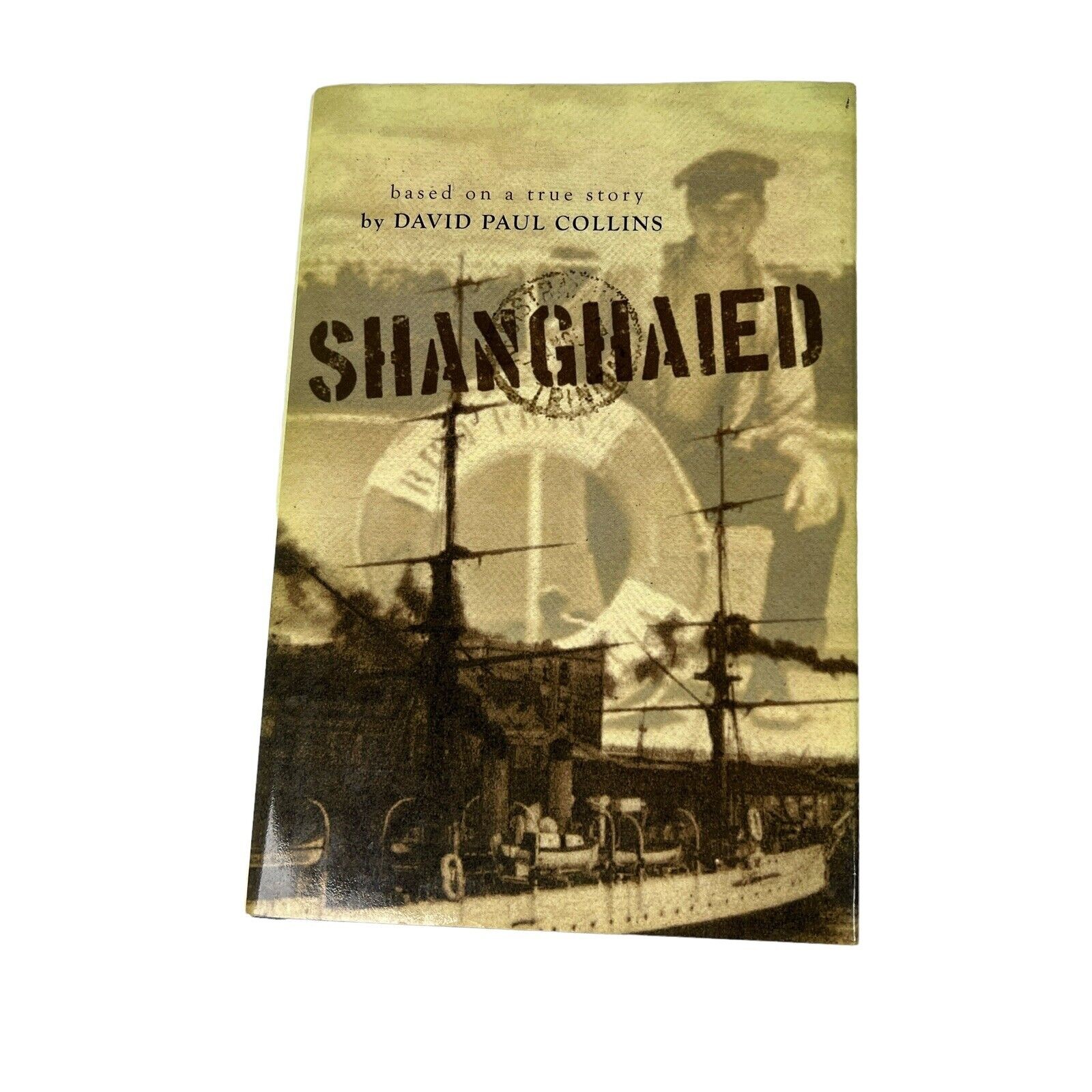 Shanghaied by David Paul Collins Hardcover Book And Dust Jacket