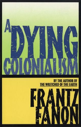 Frantz Fanon A Dying Colonialism (Paperback)