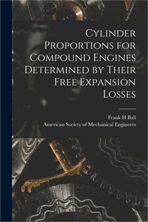 Cylinder Proportions for Compound Engines Determined by Their Free Expansion Los
