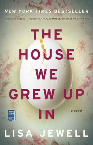 The House We Grew Up In: A Novel – Paperback By Jewell, Lisa – VERY GOOD