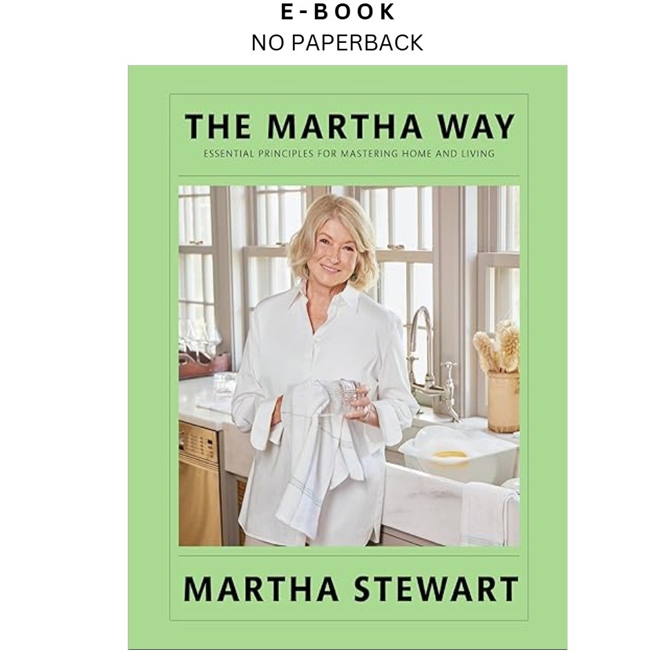 The Martha Way: Essential Principles for Mas, Martha Stewart 2026