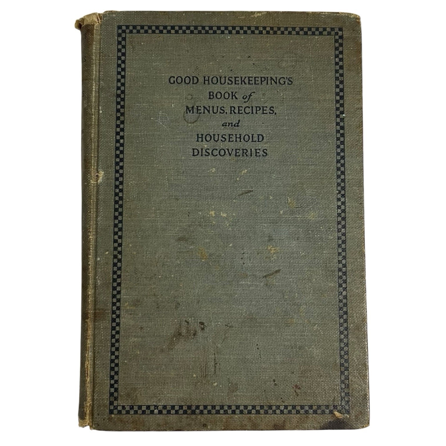 Good Housekeeping’s Menus Recipes & Household Discoveries 1920’s HC Cookbook