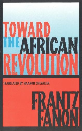 Frantz Fanon Toward the African Revolution (Paperback)