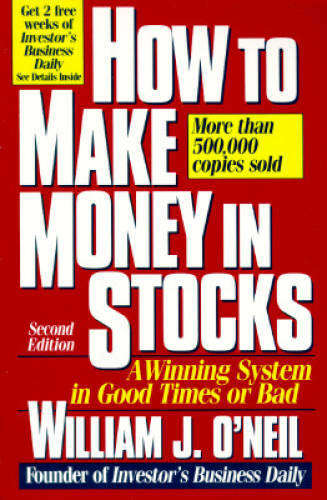 How to Make Money in Stocks: A Winning System in Good Times or Bad – GOOD