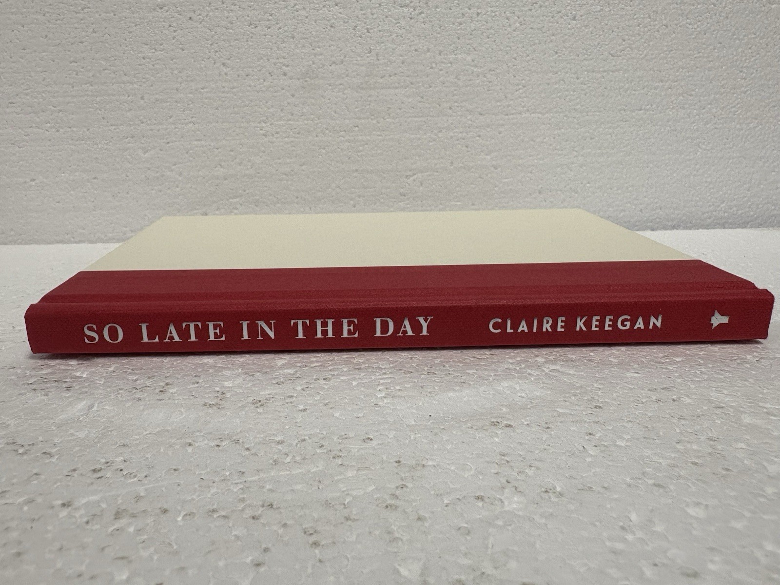 NEW So Late in the Day by Claire Keegan – First Edition 2023, Signed