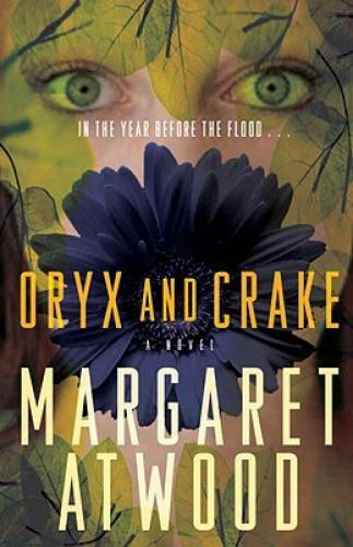 Oryx and Crake – Paperback By Atwood, Margaret – GOOD