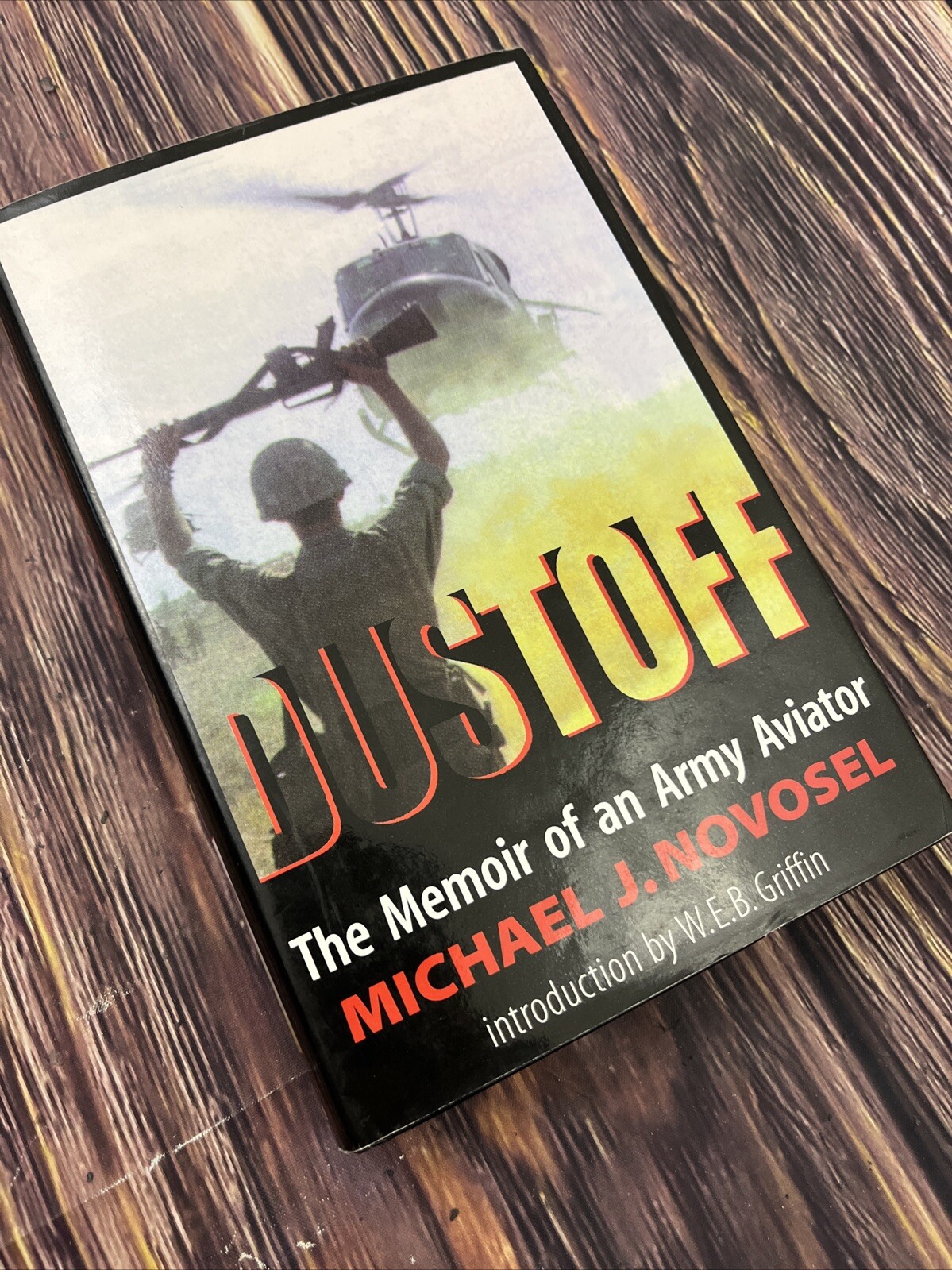 Dustoff: The Memoir of an Army Aviator by Novosel, Michael J. 1st Edition