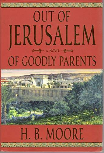 Of Goodly Parents – Hardcover By H. B. Moore – VERY GOOD