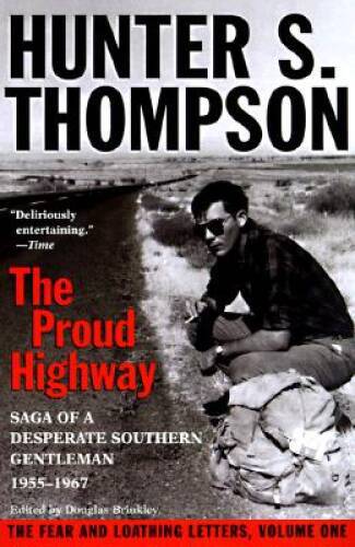 The Proud Highway: Saga of a Desperate Southern Gentleman, 1955-1967 (The – GOOD
