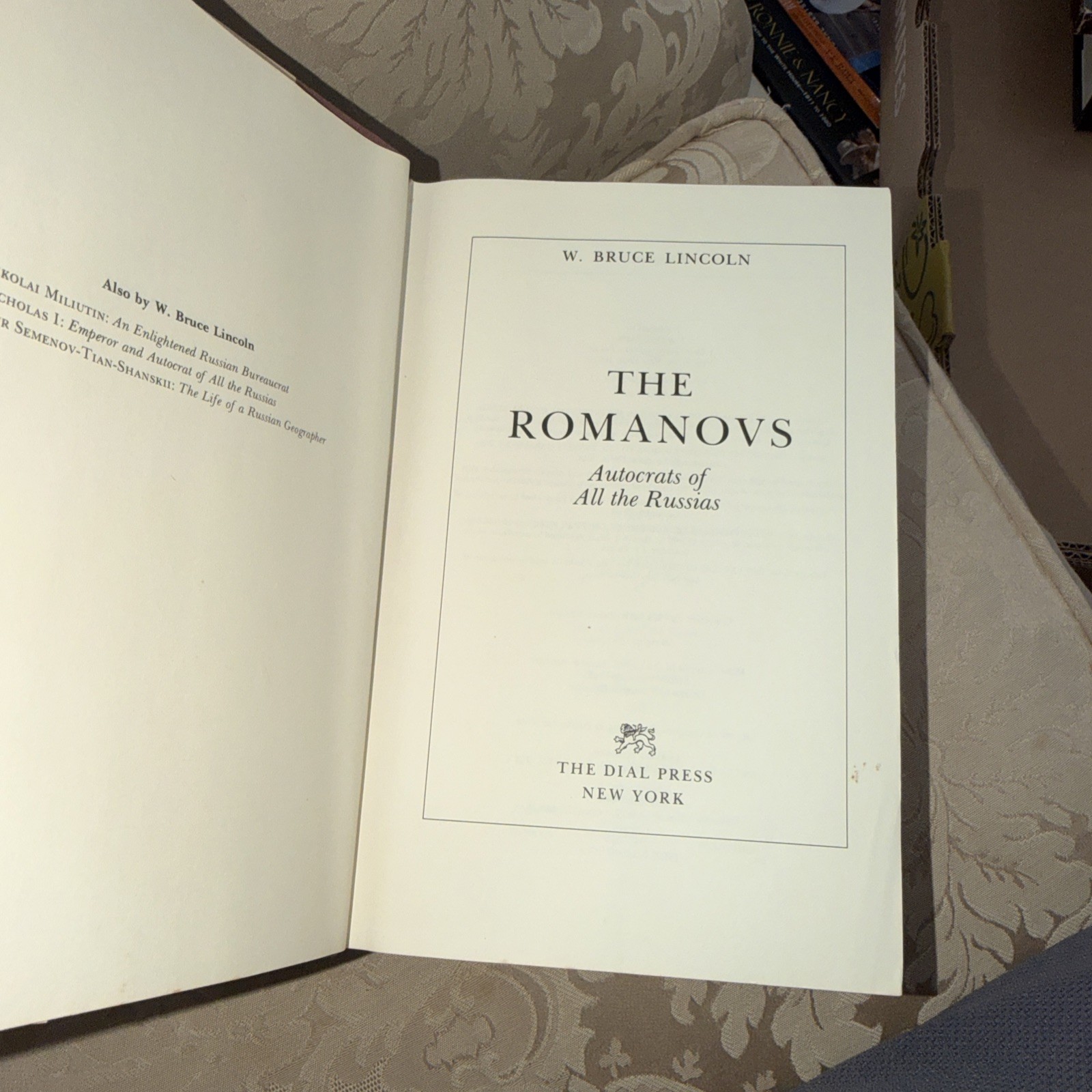 THE ROMANOVS: AUTOCRATS OF ALL THE RUSSIAS By W. Bruce Lincoln – Hardcover *VG+*