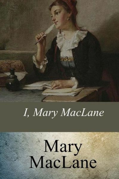 I, Mary Maclane (RePrint)