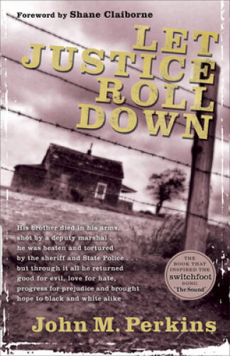 Let Justice Roll Down – Paperback By Perkins, John M. – GOOD