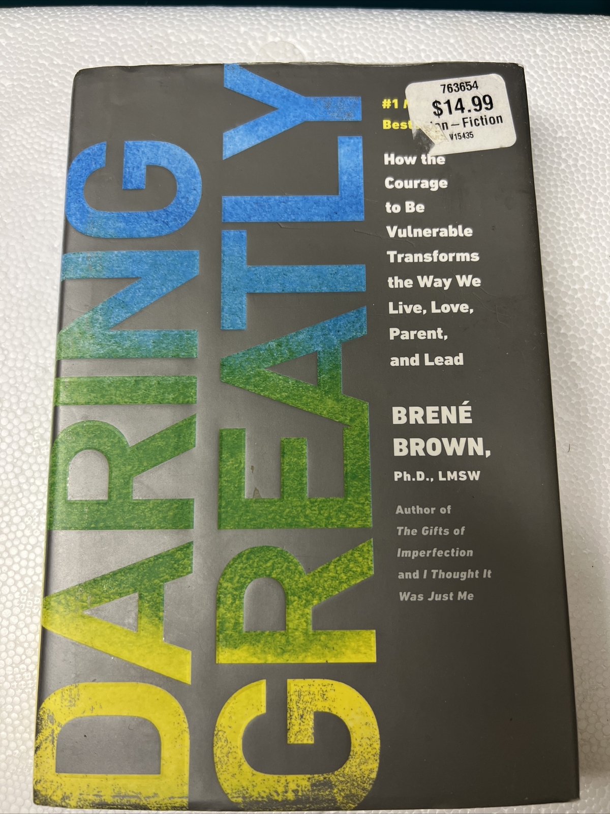 Daring Greatly : How the Courage to Be Vulnerable Transforms the Way We Live,…