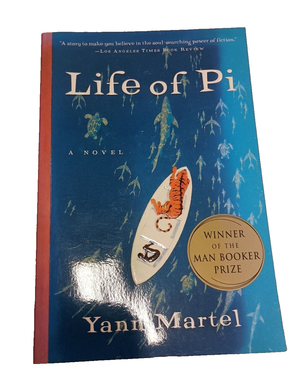 Life of Pi – A Novel By Yann Martel; 2002 Paperback