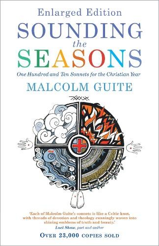 Malcolm Guite Sounding the Seasons enlarged edition (Paperback)