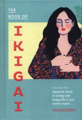 The Book of Ikigai: Discover the Japanese Secret to a Long and Happy Life in…