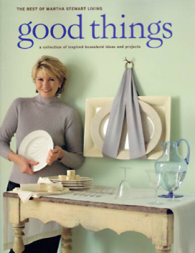 Good Things (Best of Martha Stewart Living) – Paperback – GOOD