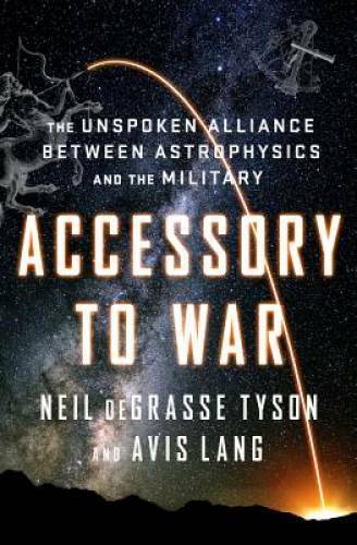 Accessory to War: The Unspoken Alliance Between Astrophysics and the M – GOOD