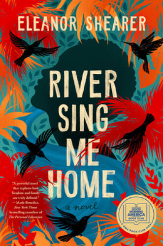 River Sing Me Home – Hardcover By Shearer, Eleanor – VERY GOOD