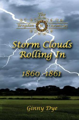 Storm Clouds Rolling In (# 1 in the Bregdan Chronicles Historical Fiction Roman
