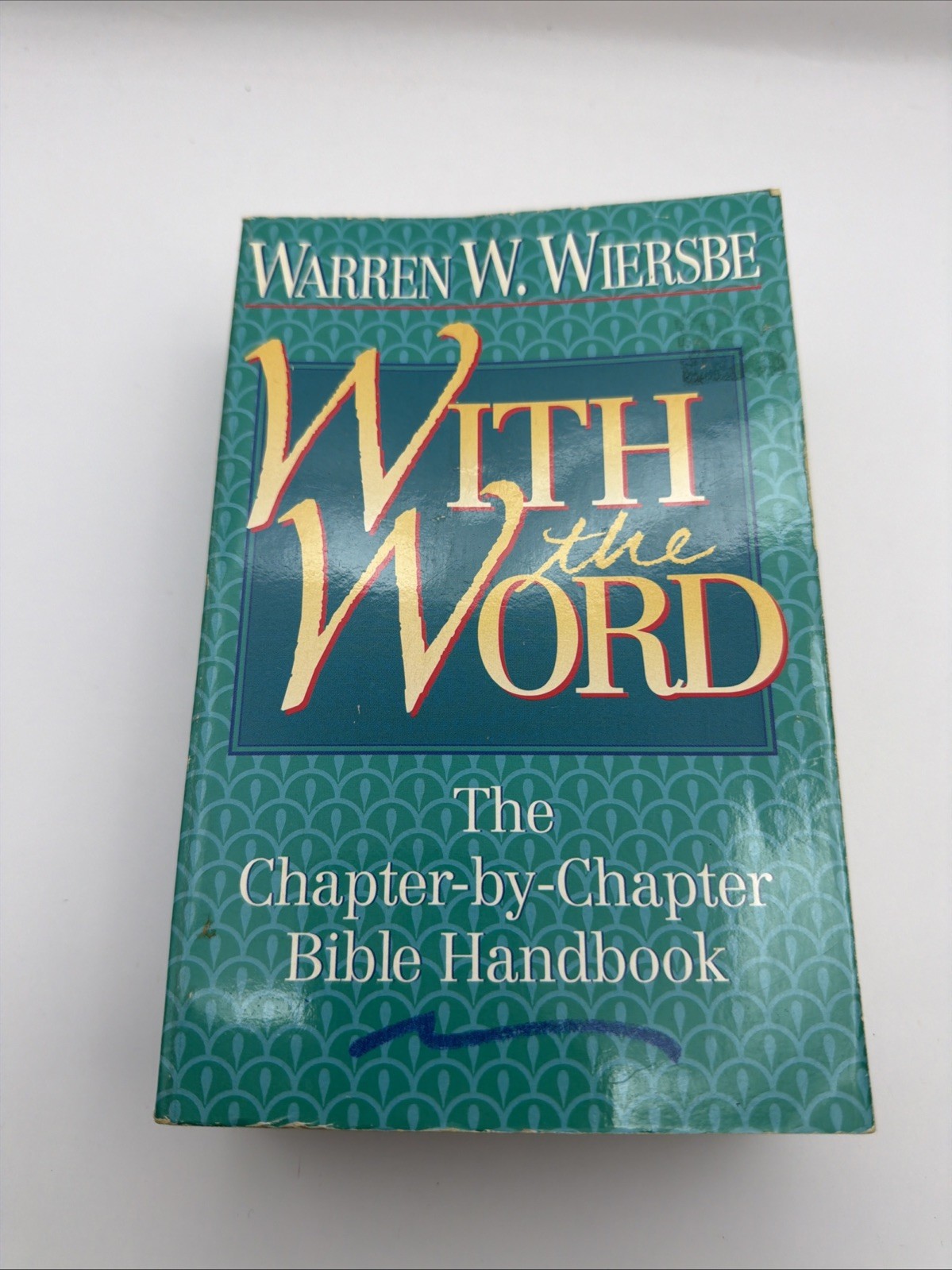 With the Word: The Chapter-by-Chapter Bible Handbook – Wiersbe, Warren W.