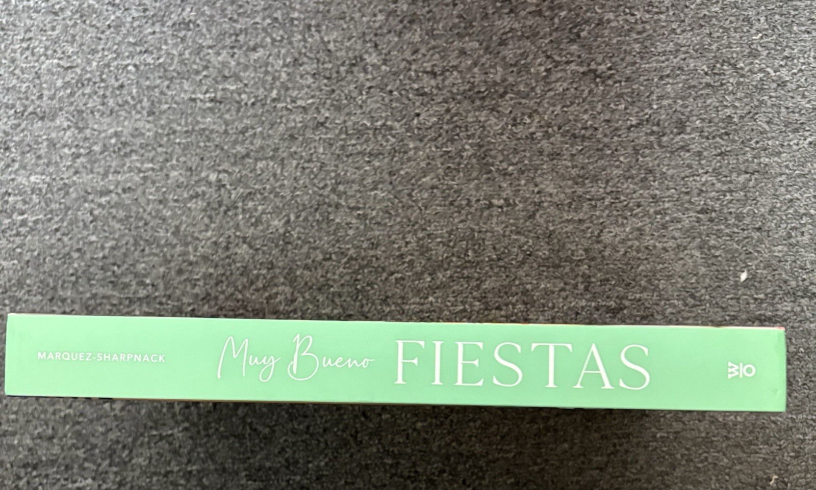 Muy Bueno: FIESTAS: 100 Delicious Mexican Recipes for Celebrating the Year
